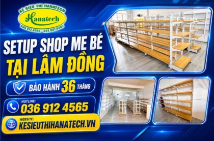 Lắp đặt kệ siêu thị cửa hàng mẹ và bé tại Lâm Đồng