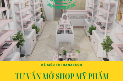 Tư vấn mở cửa hàng kinh doanh Mỹ Phẩm