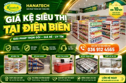 Giá kệ siêu thị tại Điện Biên Hanatech
