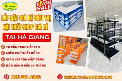 Giá kệ siêu thị tại Hà Giang Hanatech