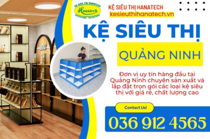 Giá kệ siêu thị tại Quảng Ninh Hanatech