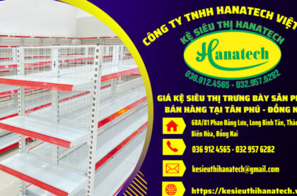 Giá kệ siêu thị trưng bày bán hàng tại Tân Phú Đồng Nai