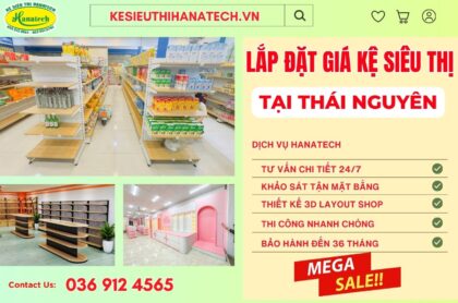 Kệ siêu thị tại Thái Nguyên Hanatech