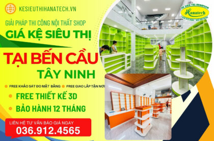 Giải pháp nội thất shop – Giá kệ siêu thị uy tín tại Bến Cầu, Tây Ninh
