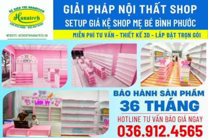 Setup kệ shop mẹ bé Bình Phước trọn gói A-Z