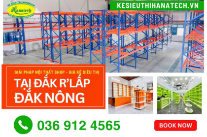 Giải pháp setup kệ siêu thị, nội thất shop tại Đắk R’lấp – Đắk Nông