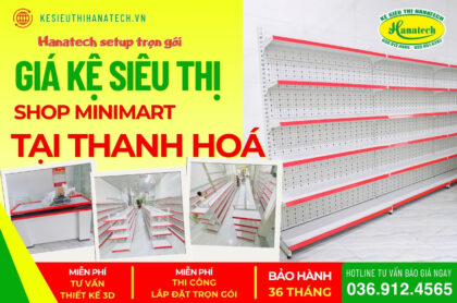 Setup kệ siêu thị minimart tại Thanh Hoá