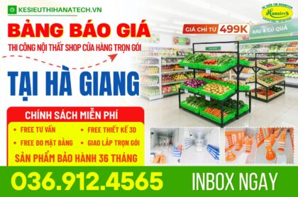 Chi phí mở shop nhỏ tại Hà Giang và bảng giá kệ siêu thị mới nhất