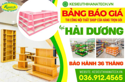 Báo giá kệ siêu thị trưng bày bán hàng tại Hải Dương 2026 và kinh nghiệm thực chiến setup