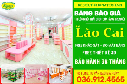 Mở cửa hàng tại Lào Cai và bảng giá kệ siêu thị thực tế
