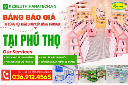 Báo giá kệ siêu thị trưng bày bán hàng tại Phú Thọ 2026 – Nên chọn loại nào khi mở cửa hàng?