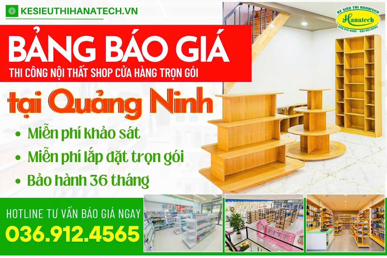 Báo giá kệ siêu thị trưng bày bán hàng tại Quảng Ninh 2026 – Giải pháp setup shop trọn gói từ nhà máy
