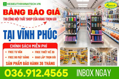 Báo giá kệ siêu thị trưng bày bán hàng tại Vĩnh Phúc 2026 – Giải pháp setup shop chuyên nghiệp, tối ưu lợi nhuận
