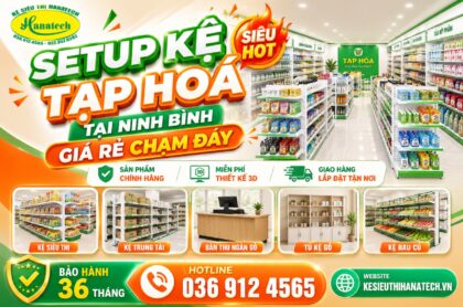 Kệ tạp hoá tại Ninh Bình – Giải pháp trưng bày hiện đại, tối ưu không gian bán hàng