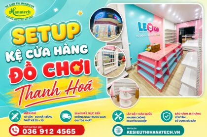 Lắp đặt kệ cửa hàng đồ chơi tại Thanh Hoá